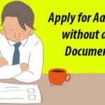 Apply for Aadhaar Card without any Documents