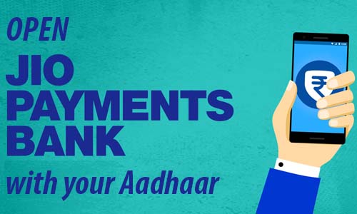 Open Jio Payments Bank Account with your Aadhaar Number