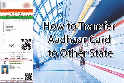 Transfer Aadhaar Card to Other State