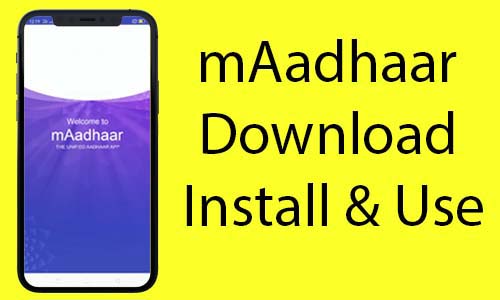 mAadhaar Download Install and Use