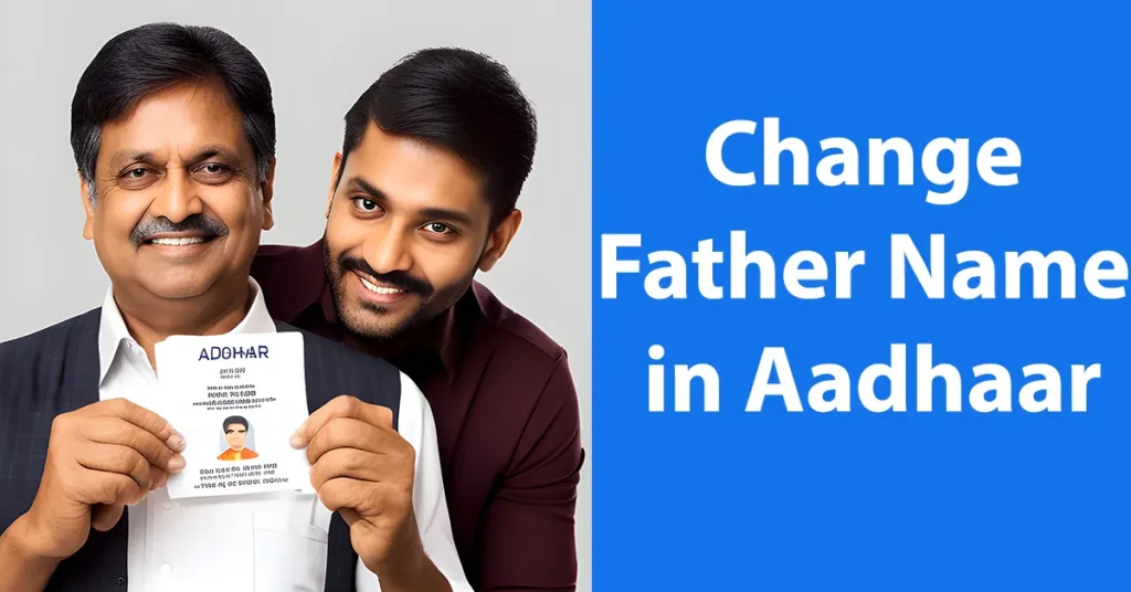 How to Change Father Name in Aadhar Card