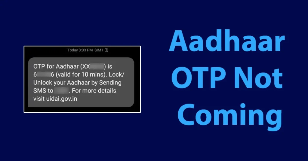 Aadhaar OTP Not Coming