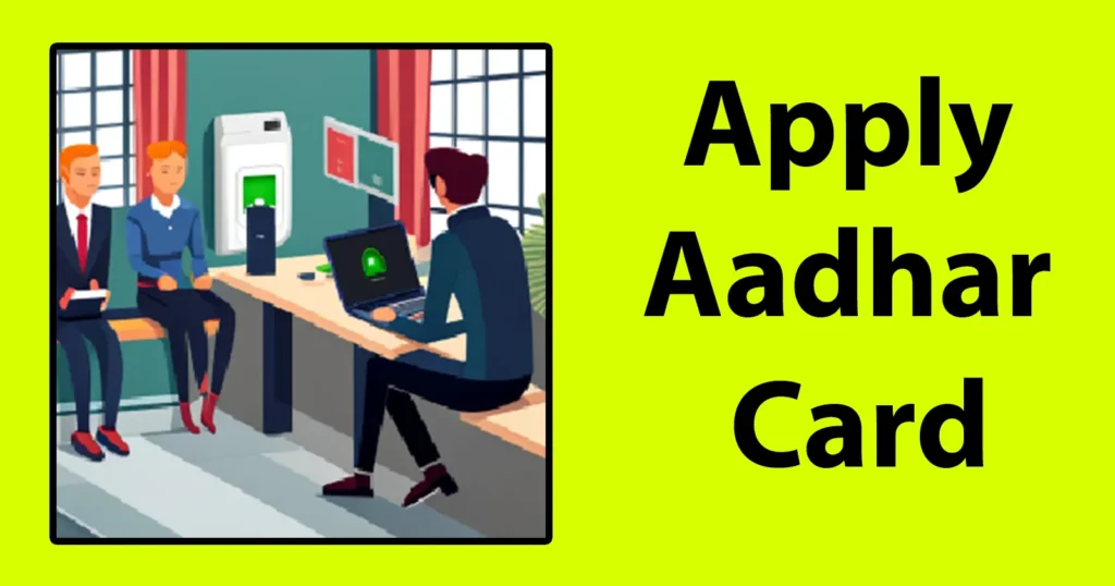 Apply Aadhar Card