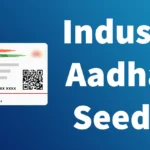 IndusInd Bank Aadhaar Seeding