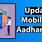 Change Mobile Number on Aadhar Card